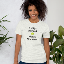 Load image into Gallery viewer, 7 Days Without a Tennis Ball T-Shirts - Light