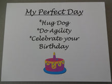 Load image into Gallery viewer, Perfect Day Agility & Happy Birthday Card