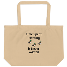 Load image into Gallery viewer, Time Spent Duck Herding X-Large Tote/ Shopping Bags