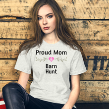 Load image into Gallery viewer, Proud Barn Hunt Mom T-Shirts - Light