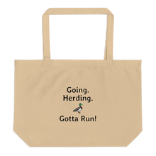 Load image into Gallery viewer, Going. Duck Herding. Gotta Run X-Large Tote/ Shopping Bags
