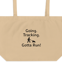 Load image into Gallery viewer, Going. Tracking. Gotta Run X-Large Tote/ Shopping Bags
