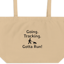 Load image into Gallery viewer, Going. Tracking. Gotta Run X-Large Tote/ Shopping Bags