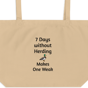 7 Days Without Duck Herding X-Large Tote/Shopping Bags