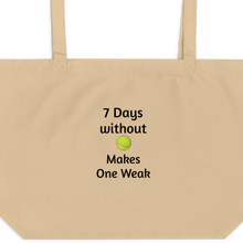 Load image into Gallery viewer, 7 Days Without Tennis Balls X-Large Tote/ Shopping Bags