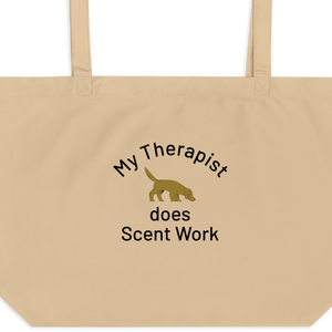 My Therapist Does Scent Work X-Large Tote/ Shopping Bags