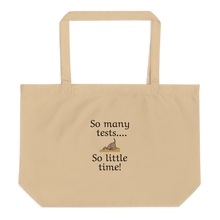 Load image into Gallery viewer, So Many Tests, So Little Time Earthdog X-Large Tote/ Shopping Bags