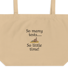 Load image into Gallery viewer, So Many Tests, So Little Time Earthdog X-Large Tote/ Shopping Bags