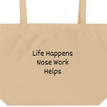 Load image into Gallery viewer, Life Happens, Nose Work Helps X-Large Tote/ Shopping Bags