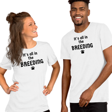 Load image into Gallery viewer, All In The Breeding Conformation T-Shirts - Light