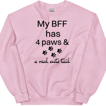 Load image into Gallery viewer, My BFF has 4 paws Sweatshirts - Light
