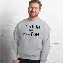 Load image into Gallery viewer, Just Run &amp; Have Fun Sweatshirts - Light
