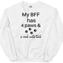 Load image into Gallery viewer, My BFF has 4 paws Sweatshirts - Light