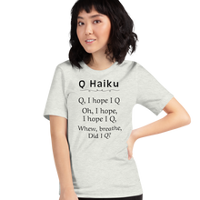 Load image into Gallery viewer, Q Haiku T-Shirts - Light