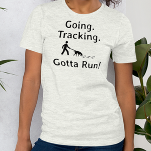 Going. Tracking. Gotta Run T-Shirts - Light