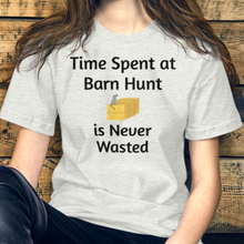Load image into Gallery viewer, Time Spent at Barn Hunt T-Shirts - Light