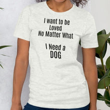 Load image into Gallery viewer, Loved No Matter What T-Shirts - Light