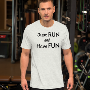 Just Run and Have Fun T-Shirts - Light