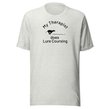 Load image into Gallery viewer, My Therapist Does Lure Coursing T-Shirts