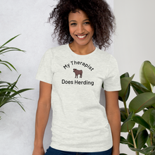 Load image into Gallery viewer, My Therapist Does Cattle Herding T-Shirts
