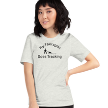 Load image into Gallery viewer, My Therapist Does Tracking T-Shirts
