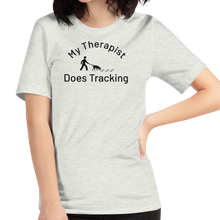 Load image into Gallery viewer, My Therapist Does Tracking T-Shirts
