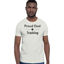 Load image into Gallery viewer, Proud Tracking Dad T-Shirts - Light