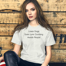 Load image into Gallery viewer, Loves Dogs, Does Lure Coursing T-Shirts - Light