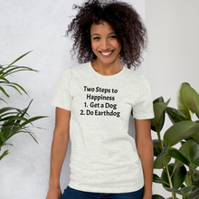 Load image into Gallery viewer, 2 Steps to Happiness Earthdog T-Shirts - Light