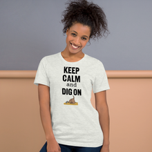 Load image into Gallery viewer, Keep Calm & Dig On T-Shirts - Light