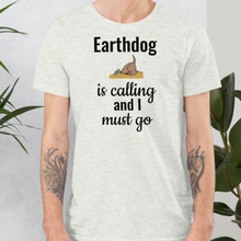 Load image into Gallery viewer, Earthdog is Calling T-Shirts - Light
