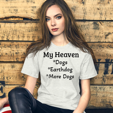 Load image into Gallery viewer, My Heaven Earthdog T-Shirts - Light
