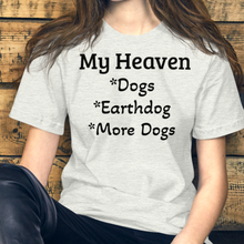 Load image into Gallery viewer, My Heaven Earthdog T-Shirts - Light