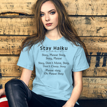 Load image into Gallery viewer, Stay Haiku T-Shirts - Light