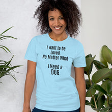 Load image into Gallery viewer, Loved No Matter What T-Shirts - Light