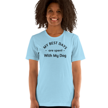 Load image into Gallery viewer, My Best Days are Spent With My Dog T-Shirts - Light
