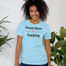 Load image into Gallery viewer, Proud Tracking Mom T-Shirts - Light