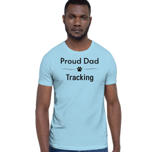 Load image into Gallery viewer, Proud Tracking Dad T-Shirts - Light