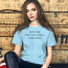 Load image into Gallery viewer, Loves Dogs, Does Lure Coursing T-Shirts - Light
