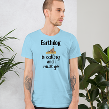 Load image into Gallery viewer, Earthdog is Calling T-Shirts - Light