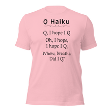 Load image into Gallery viewer, Q Haiku T-Shirts - Light