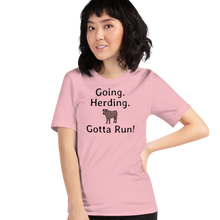 Load image into Gallery viewer, Going. Cattle Herding. Gotta Run T-Shirts - Light