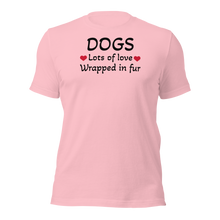 Load image into Gallery viewer, Dogs, Lots of Love T-Shirts - Light