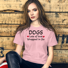 Load image into Gallery viewer, Dogs, Lots of Love T-Shirts - Light