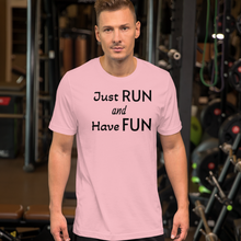 Load image into Gallery viewer, Just Run and Have Fun T-Shirts - Light