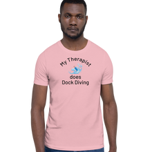 Load image into Gallery viewer, My Therapist Does Dock Diving T-Shirts