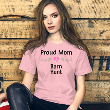 Load image into Gallery viewer, Proud Barn Hunt Mom T-Shirts - Light