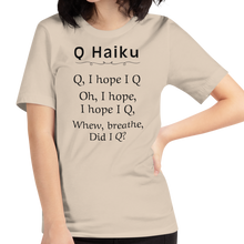 Load image into Gallery viewer, Q Haiku T-Shirts - Light