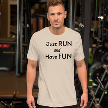 Load image into Gallery viewer, Just Run and Have Fun T-Shirts - Light