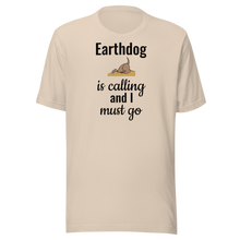 Load image into Gallery viewer, Earthdog is Calling T-Shirts - Light